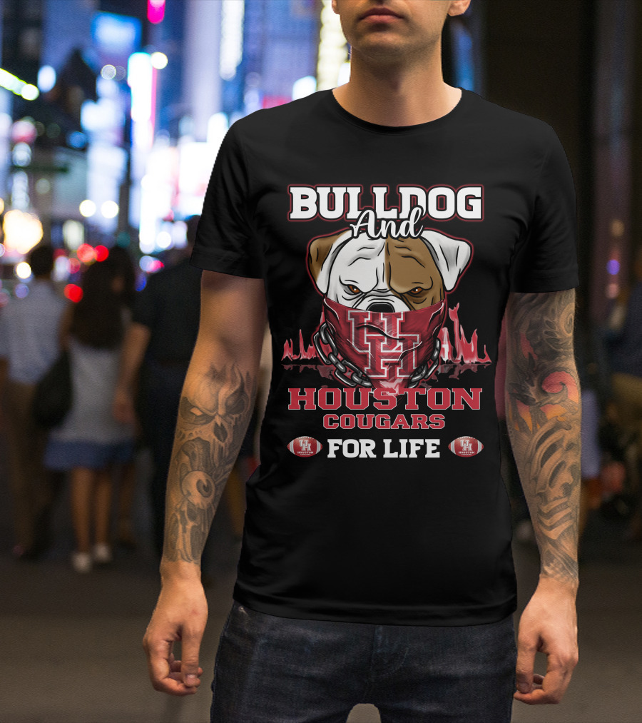 Bulldog And Houston Cougars For Life U Of H Football Fan T-Shirt