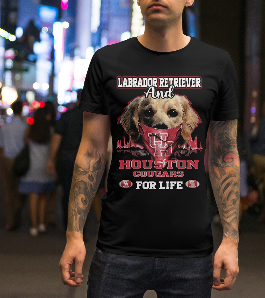 Labrador Retriever And Houston Cougars For Life T-Shirt