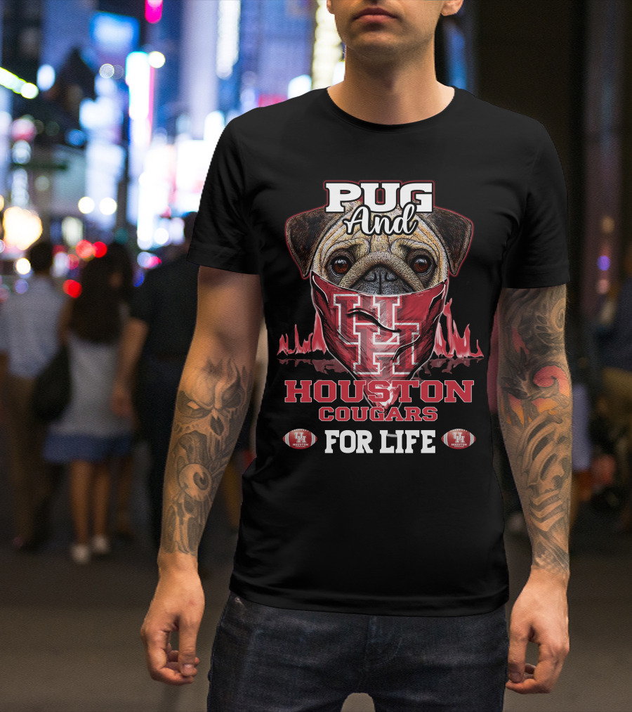 Pug And Houston Cougars For Life T-Shirt