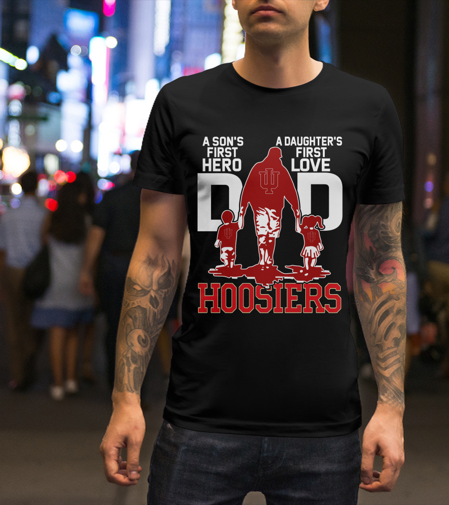 A Son's First Hero A Daughter's First Love Dad Hoosiers T-Shirt