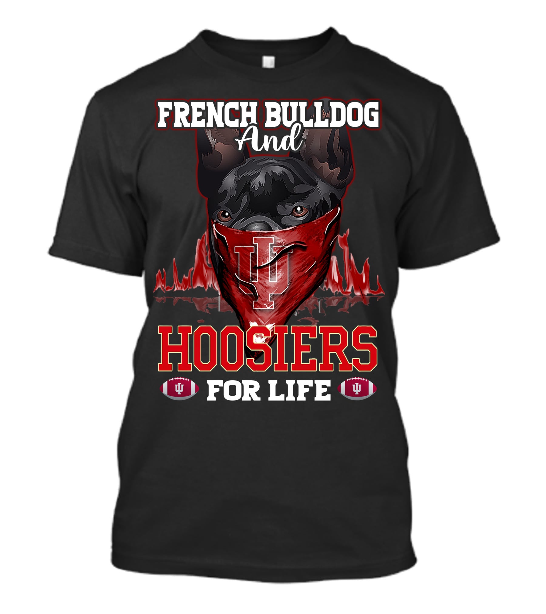 French Bulldog And Hoosiers For Life Indiana University T-Shirt