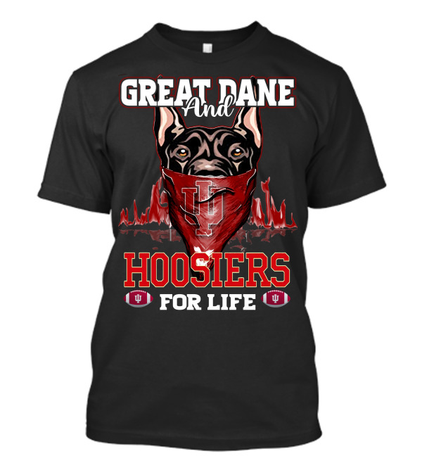 Great Dane And Hoosiers For Life Indiana University Football T-Shirt