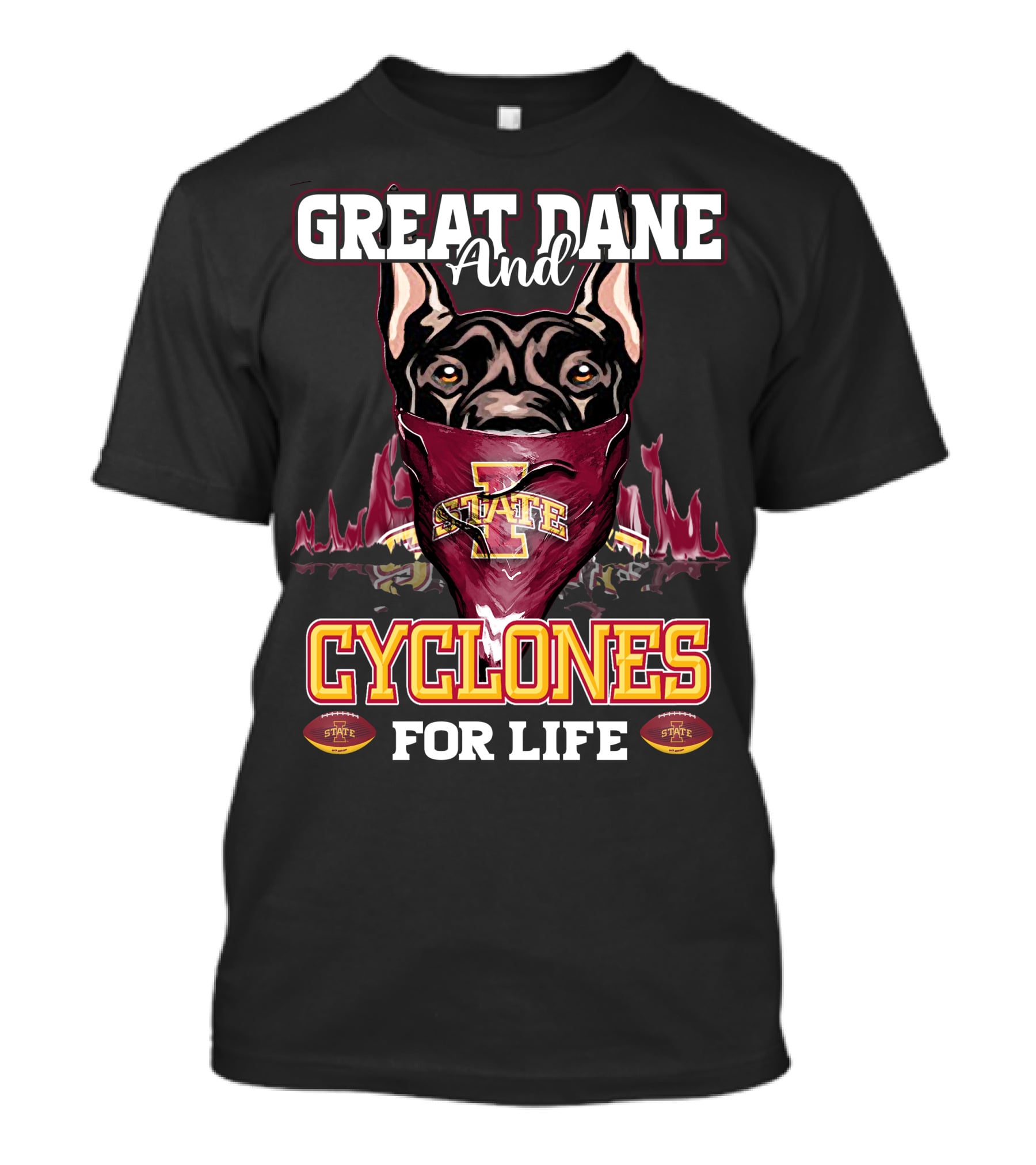 Great Dane And Iowa State Cyclones For Life T-Shirt