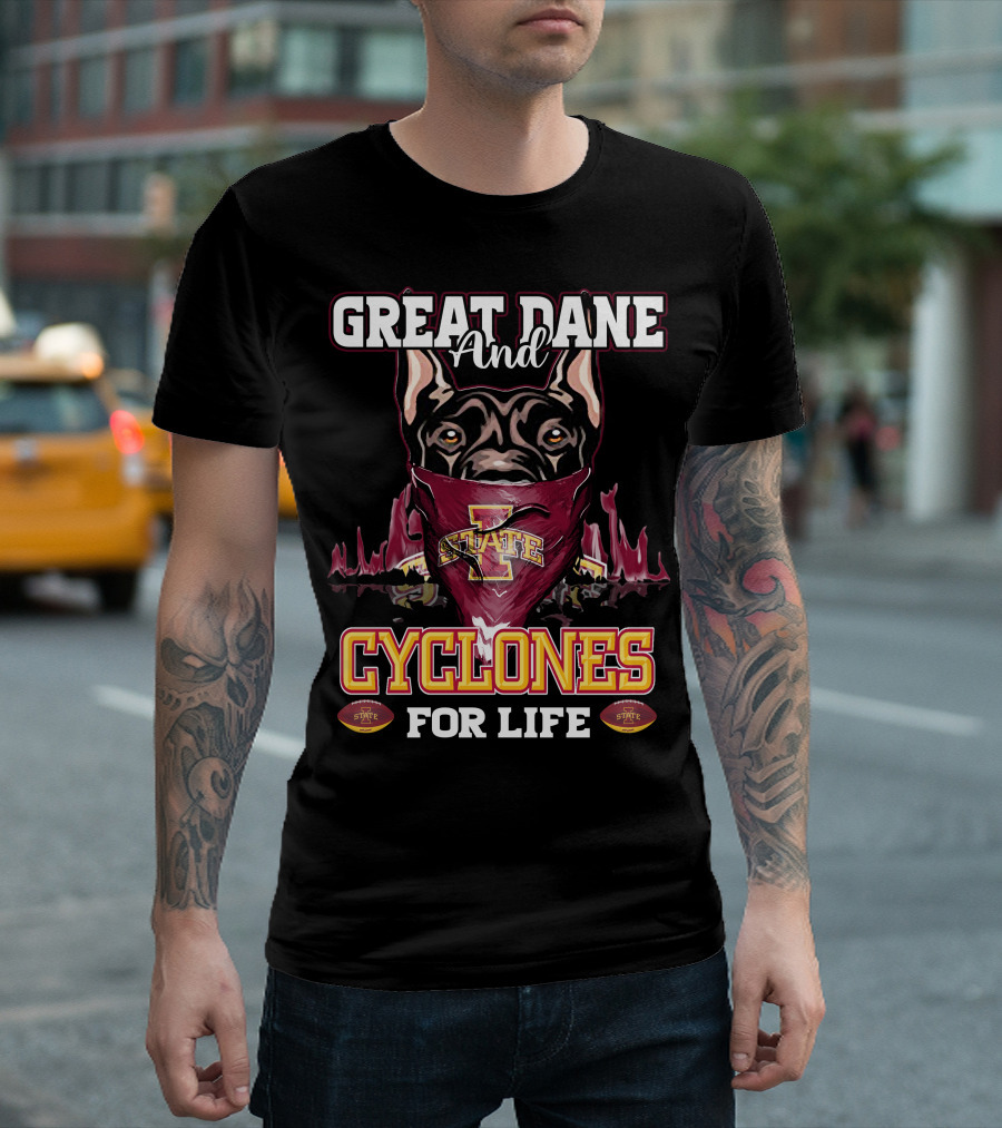Great Dane and Iowa State Cyclones for Life T-Shirt