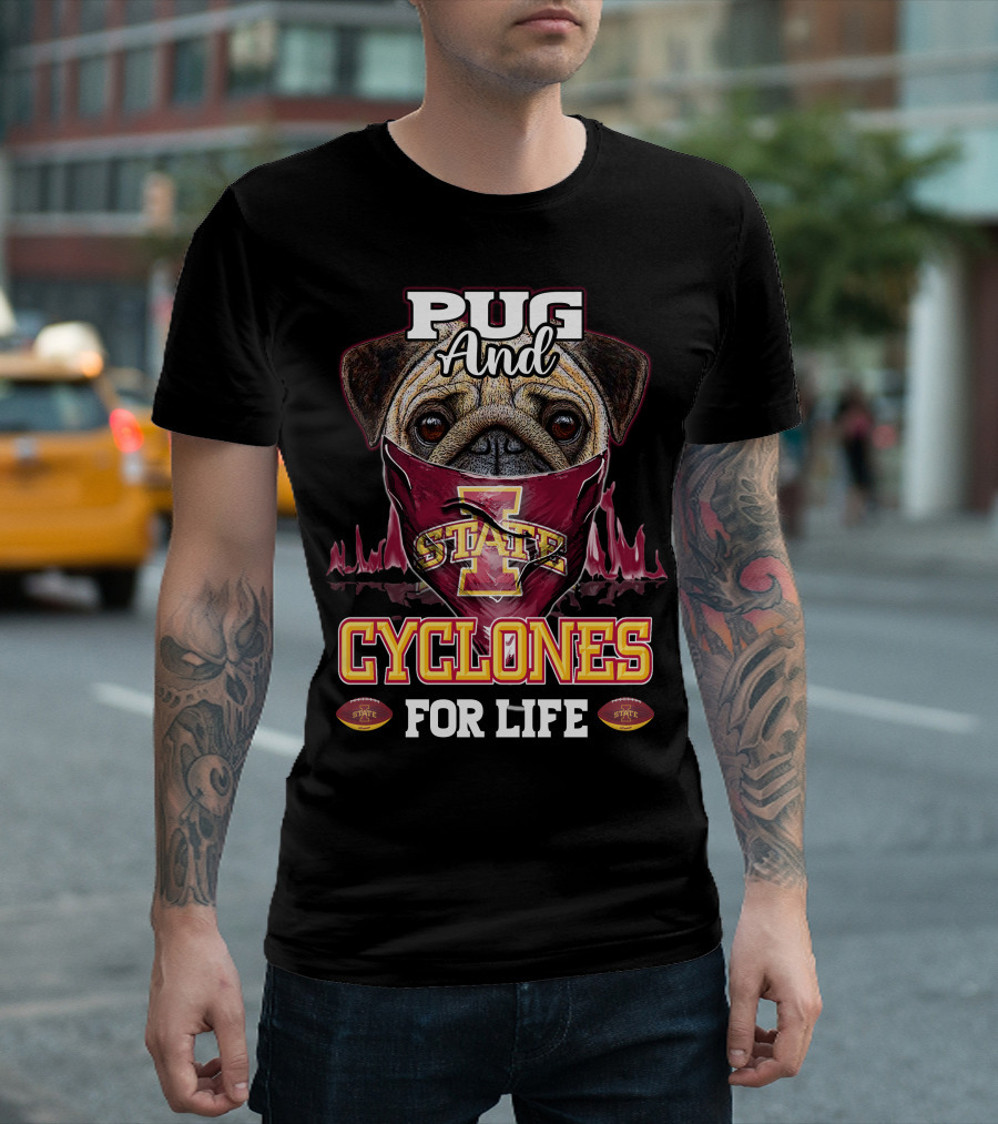 Pug And Cyclones For Life Iowa State T-Shirt