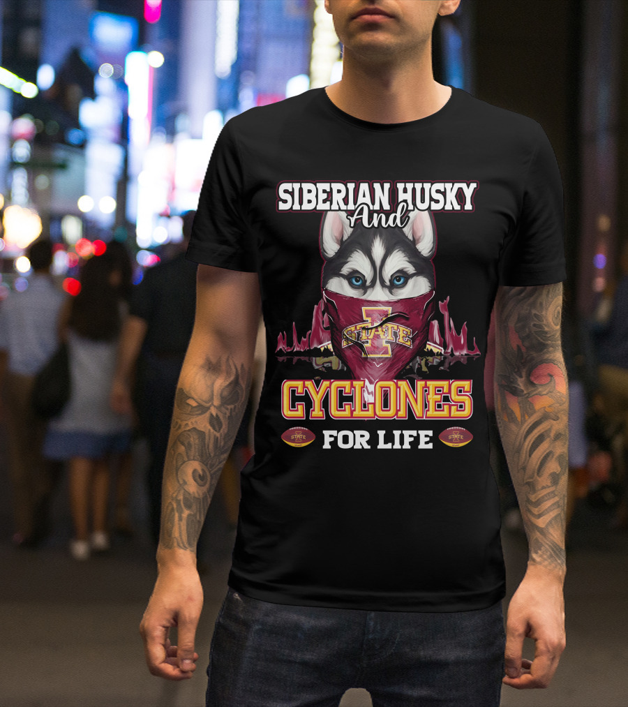 Siberian Husky And Iowa State Cyclones For Life T-Shirt