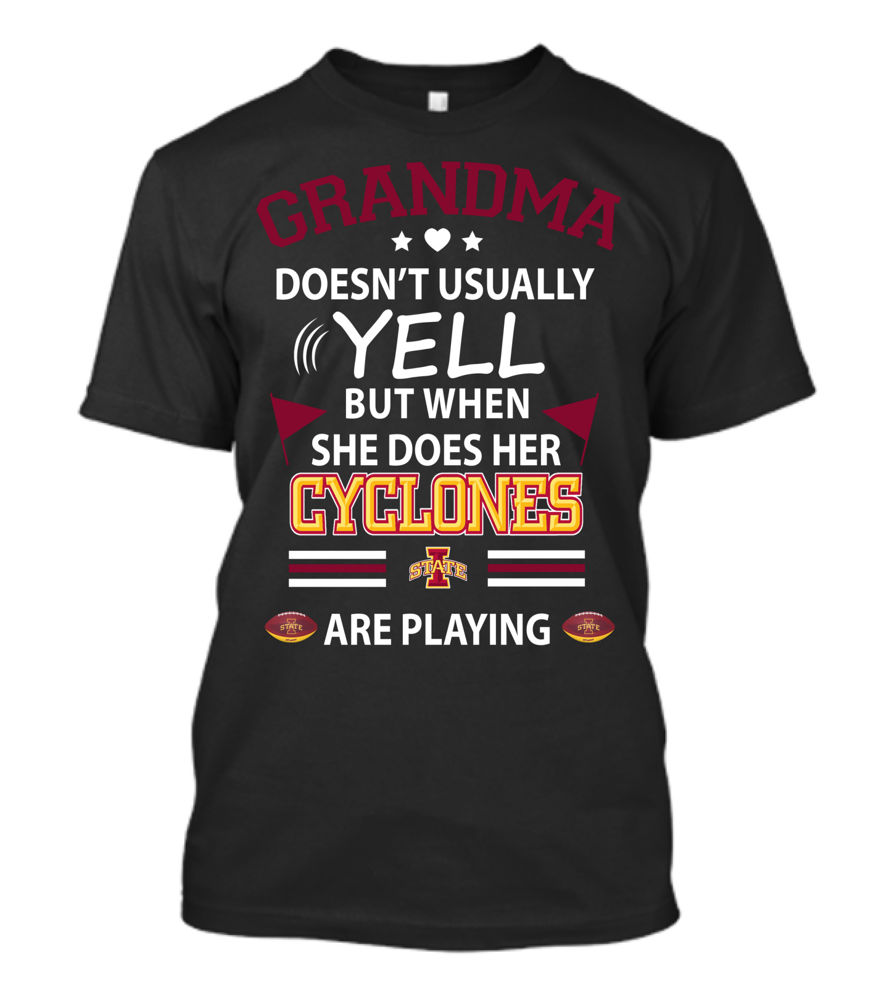 Grandma Doesn't Usually Yell But When She Does Her Iowa State Cyclones Are Playing T-Shirt