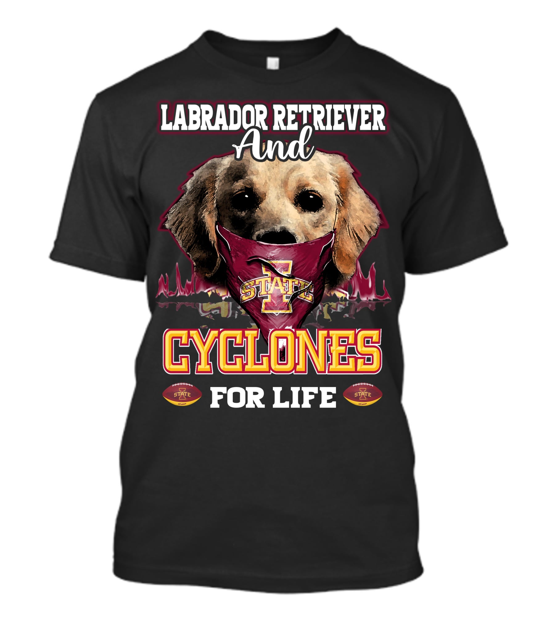 Labrador Retriever And Cyclones For Life Iowa State T-Shirt