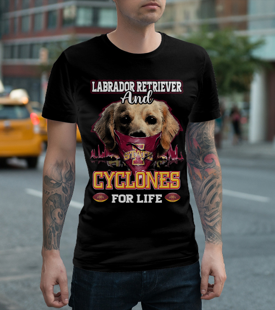 Labrador Retriever And Cyclones For Life Iowa State T-Shirt