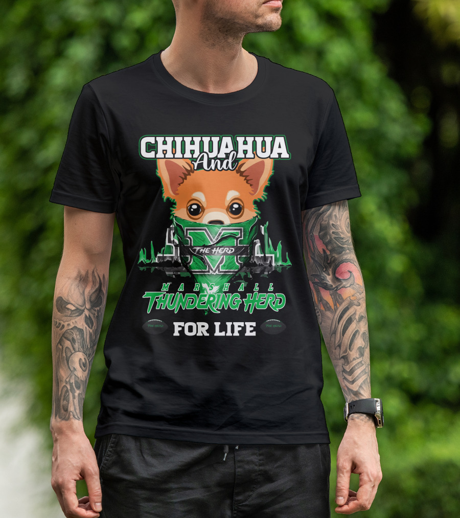 Chihuahua And Marshall Thundering Herd For Life T-Shirt