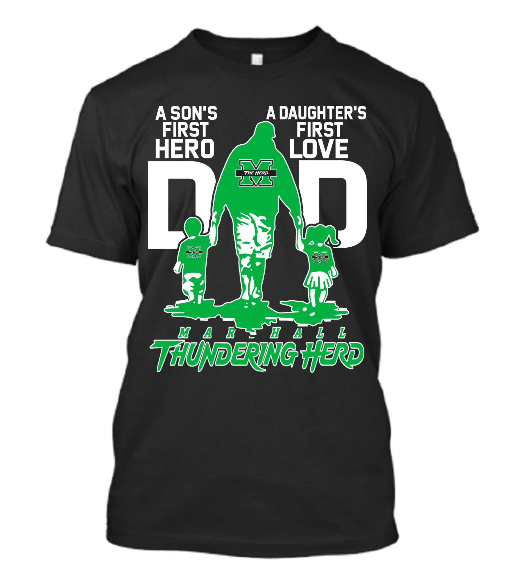 A Son's First Hero Dad A Daughter's First Love Marshall Thundering Herd T-Shirt