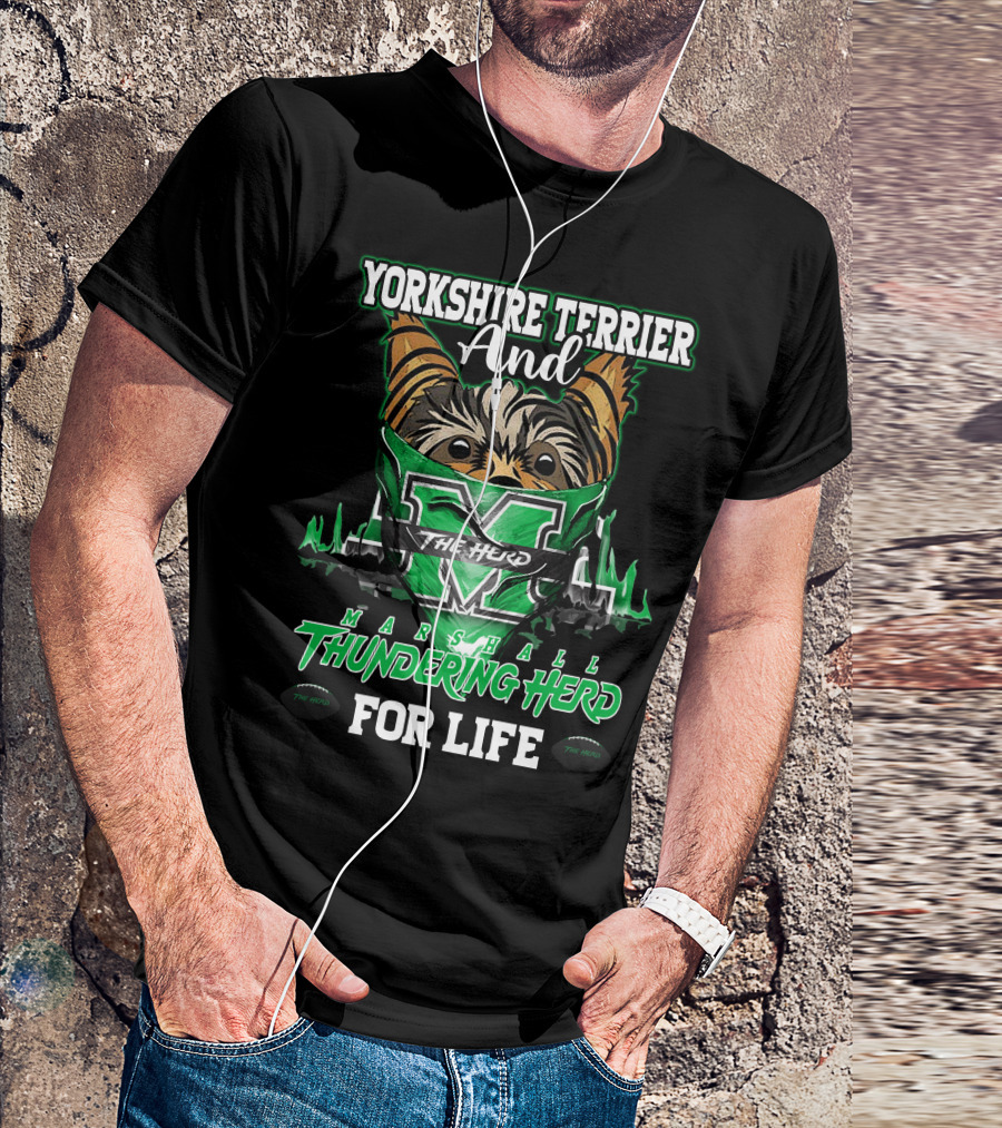 Yorkshire Terrier And Marshall Thundering Herd For Life T-Shirt