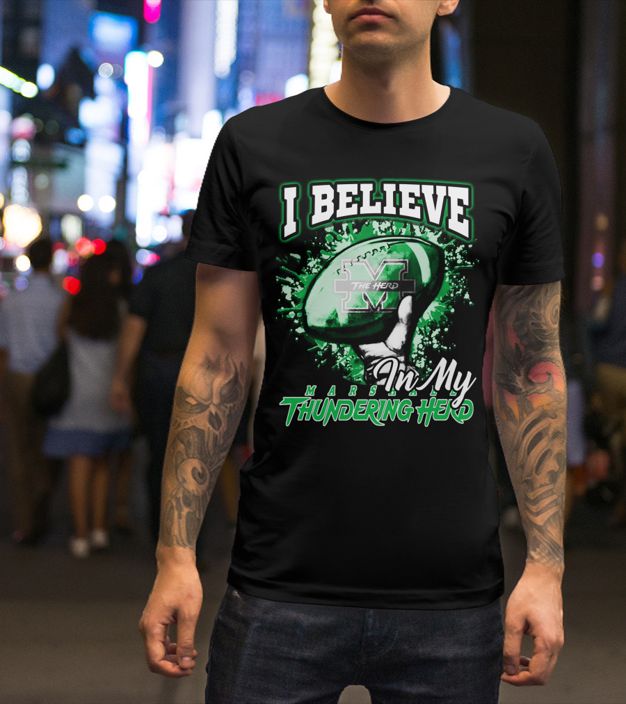 I Believe In My Marshall Thundering Herd Football T-Shirt