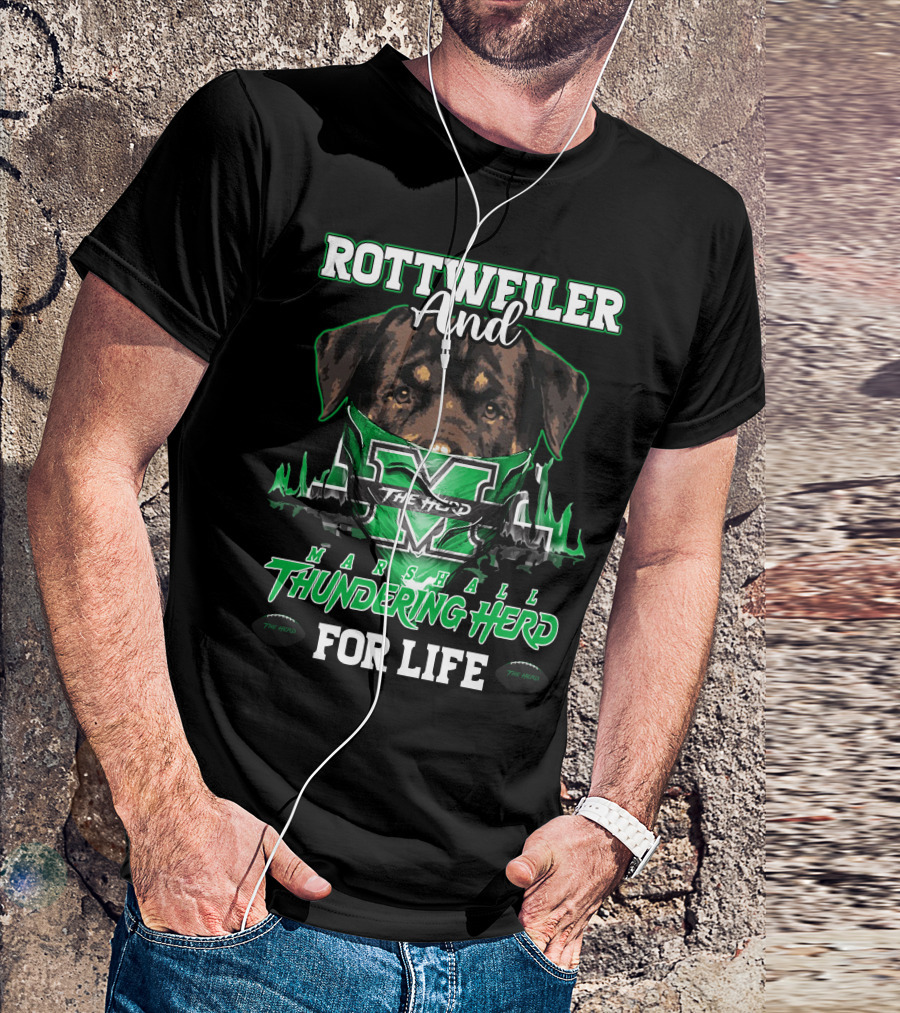 Rottweiler And Marshall Thundering Herd For Life T-Shirt