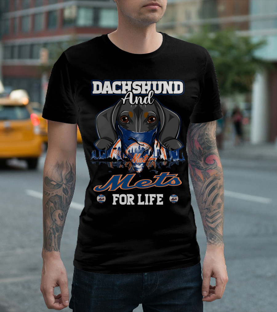 Dachshund and New York Mets for Life T-Shirt