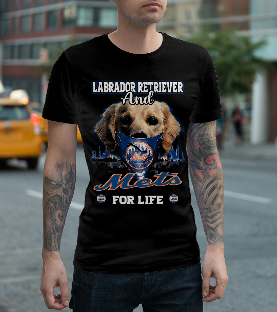 Labrador Retriever And New York Mets For Life Mets T-Shirt