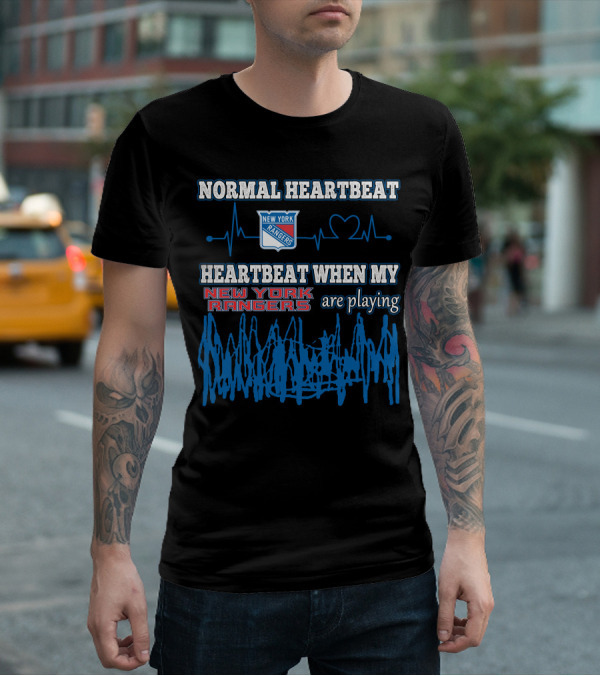 NORMAL HEARTBEAT NEW YORK RANGERS HEARTBEAT WHEN MY NEW YORK RANGERS ARE PLAYING T-Shirt