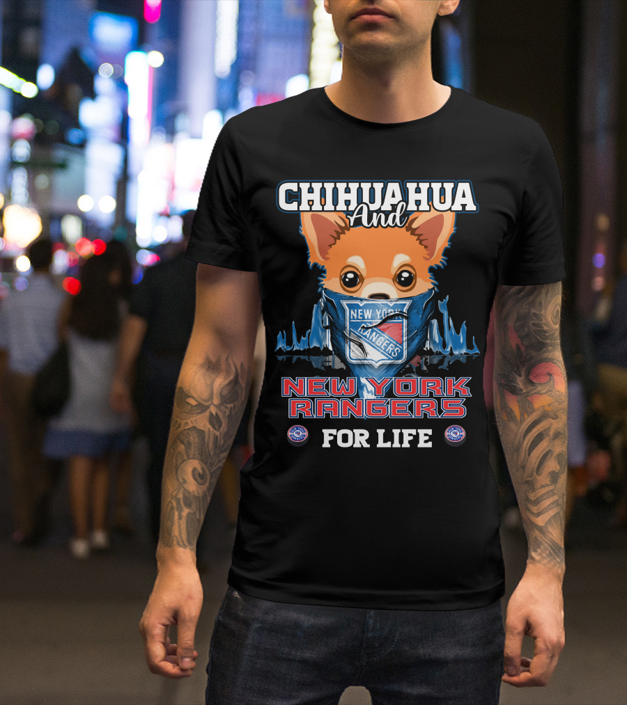 Chihuahua And New York Rangers For Life T-Shirt