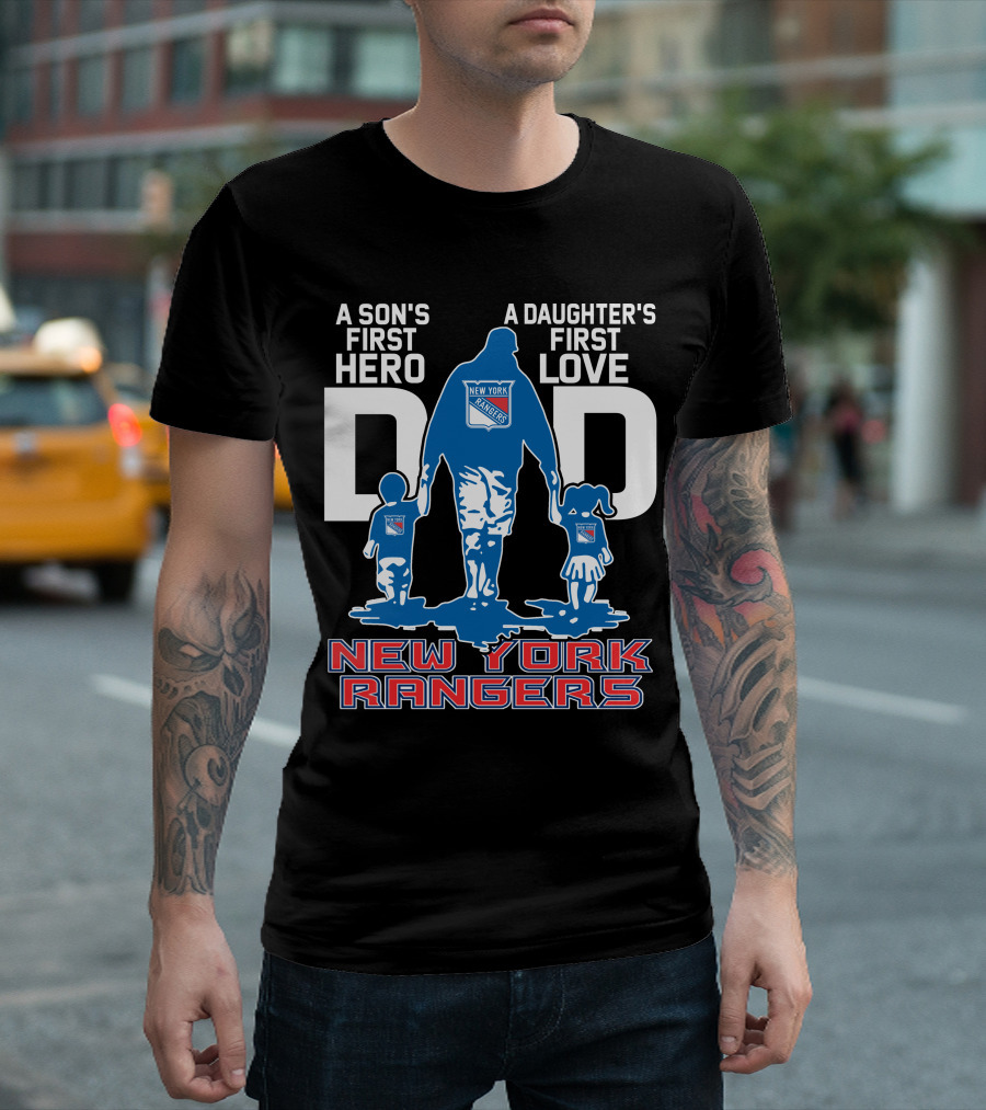 A Son's First Hero A Daughter's First Love Dad New York Rangers T-Shirt