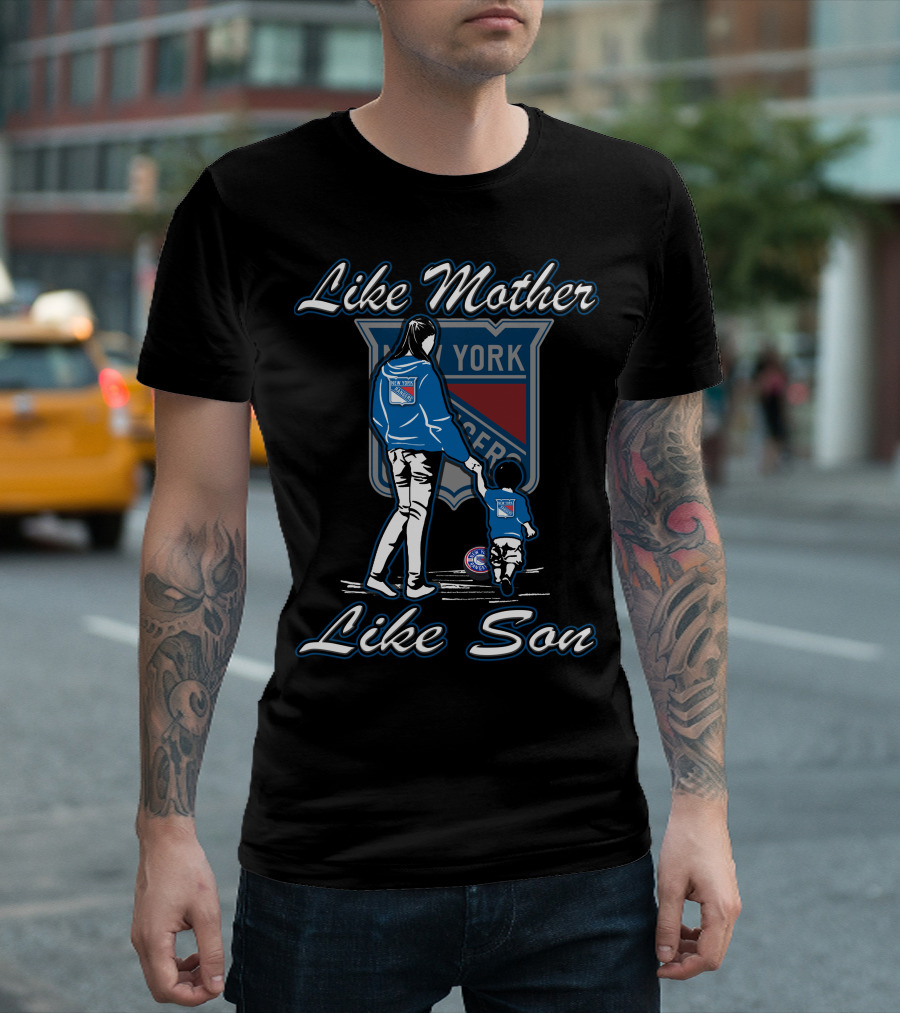 Like Mother Like Son New York Rangers Lmls T-Shirt