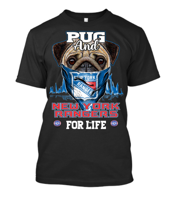 Pug And New York Rangers For Life T-Shirt