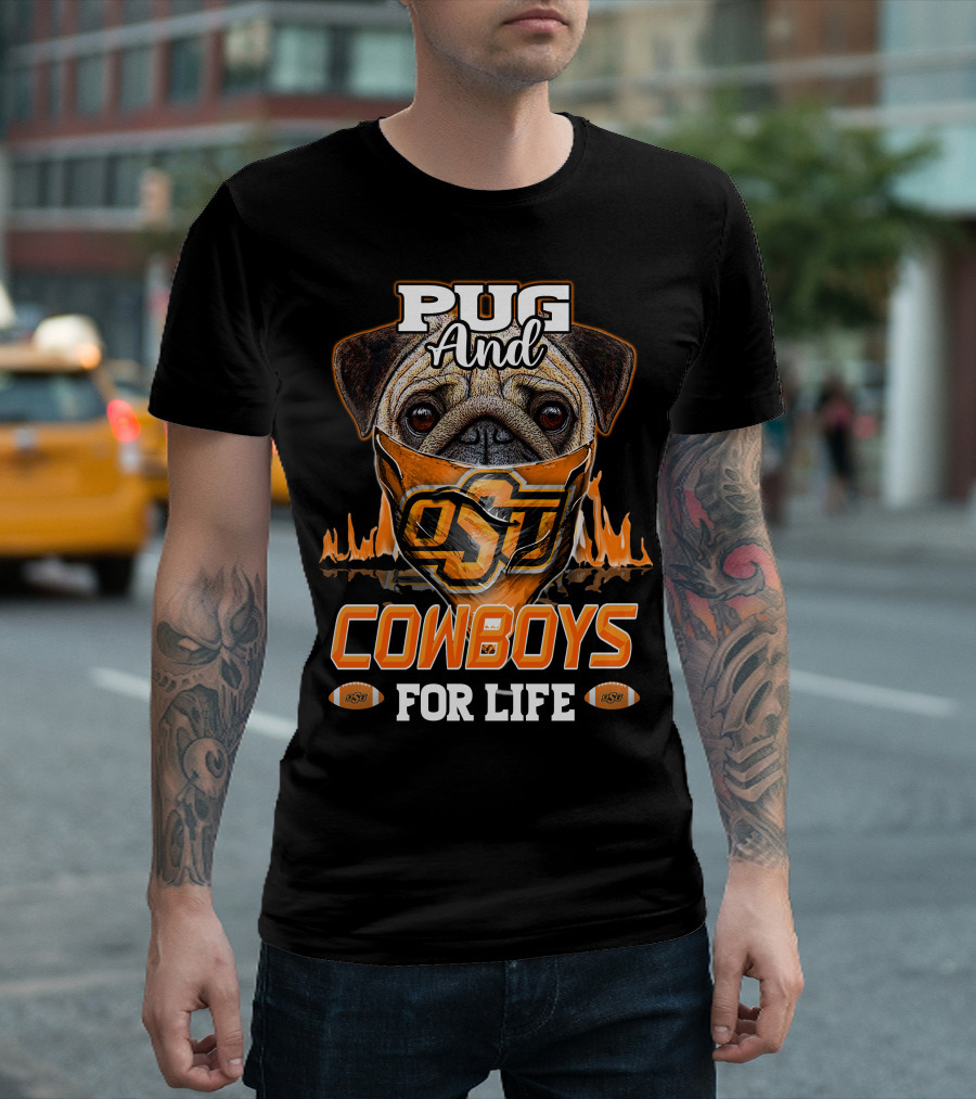 Pug And Cowboys OSU For Life Oklahoma State T-Shirt