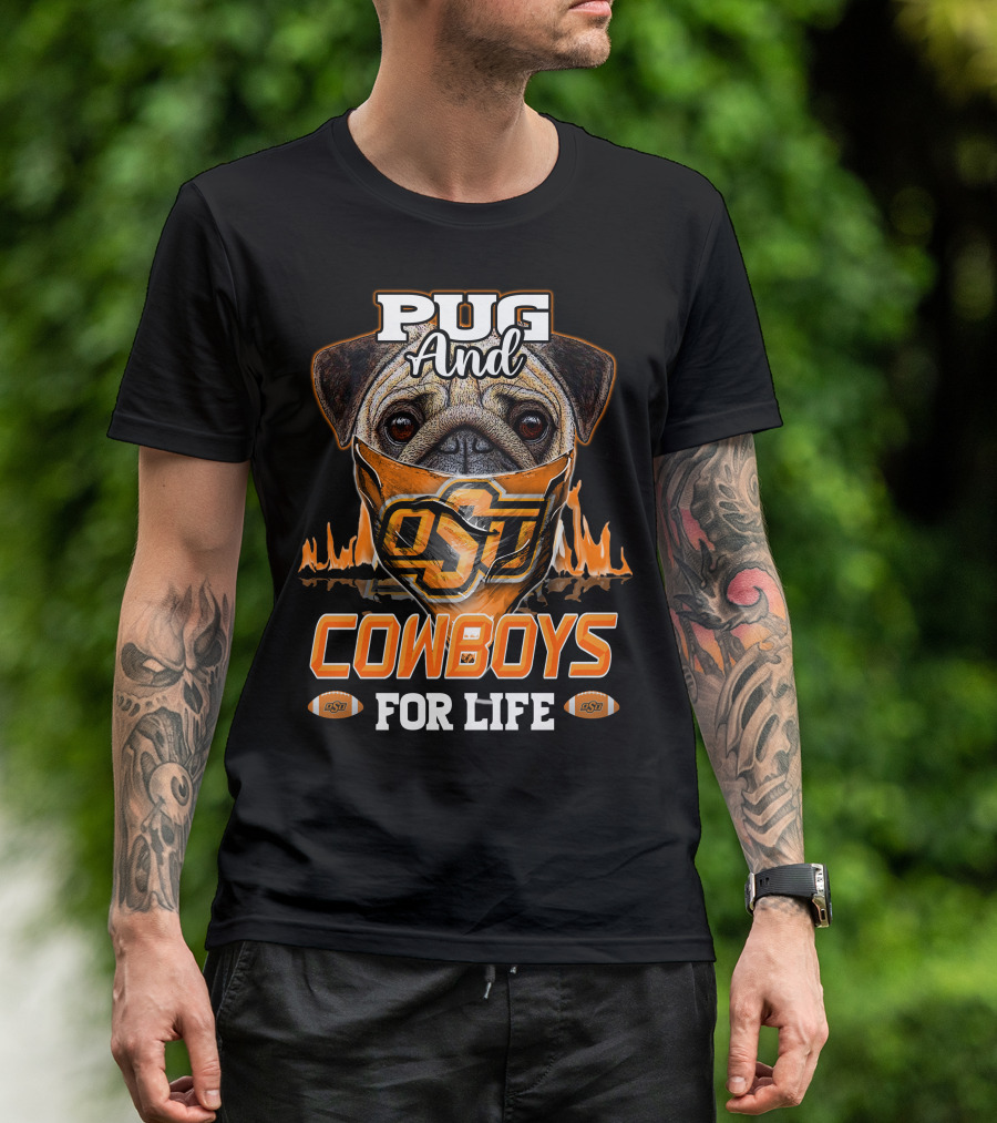 Pug And Cowboys OSU For Life Oklahoma State T-Shirt