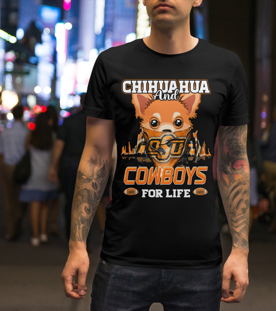 Chihuahua And OSU Cowboys For Life T-Shirt