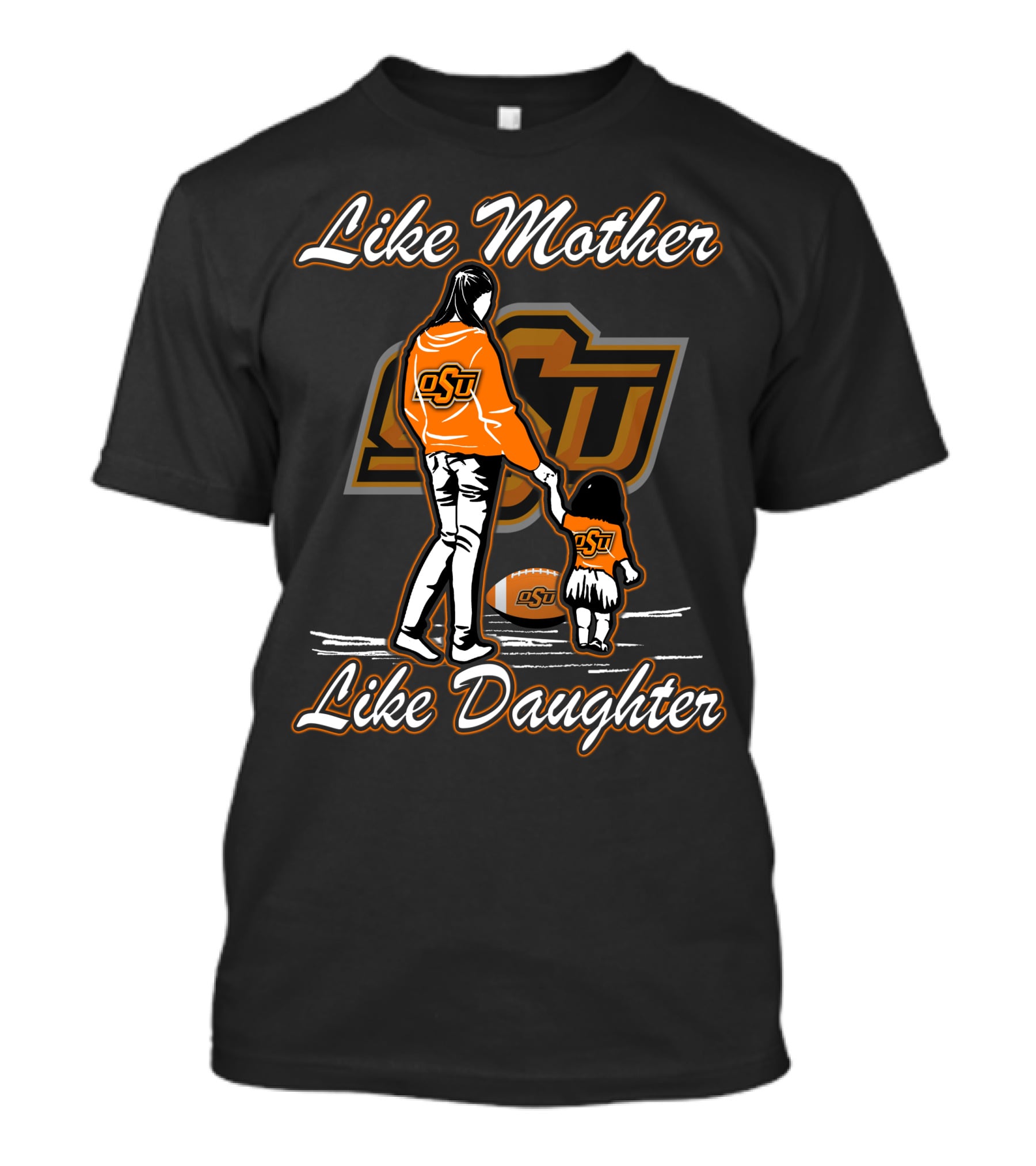 Like Mother Like Daughter OSU Oklahoma State Cowboys T-Shirt