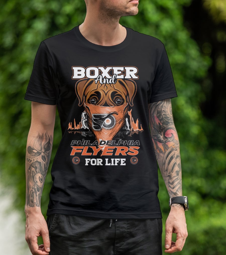 Boxer And Philadelphia Flyers For Life T-Shirt