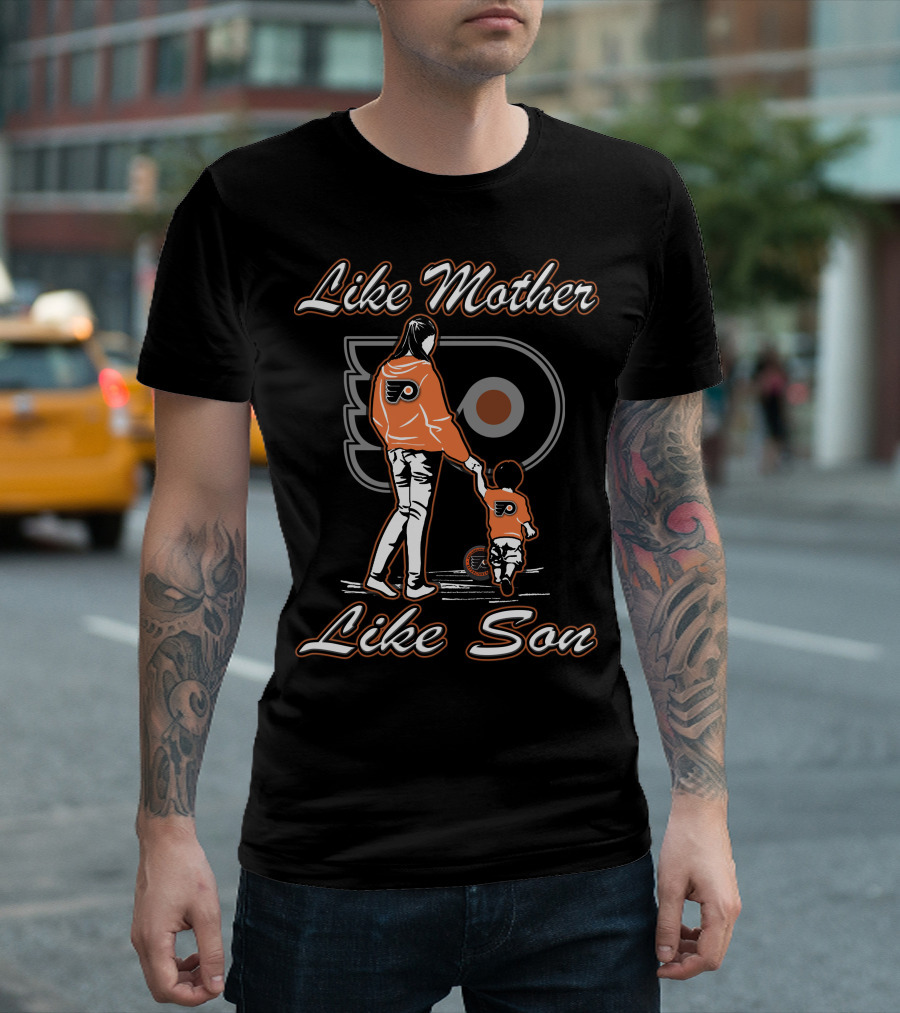 Like Mother Like Son Philadelphia Flyers T-Shirt