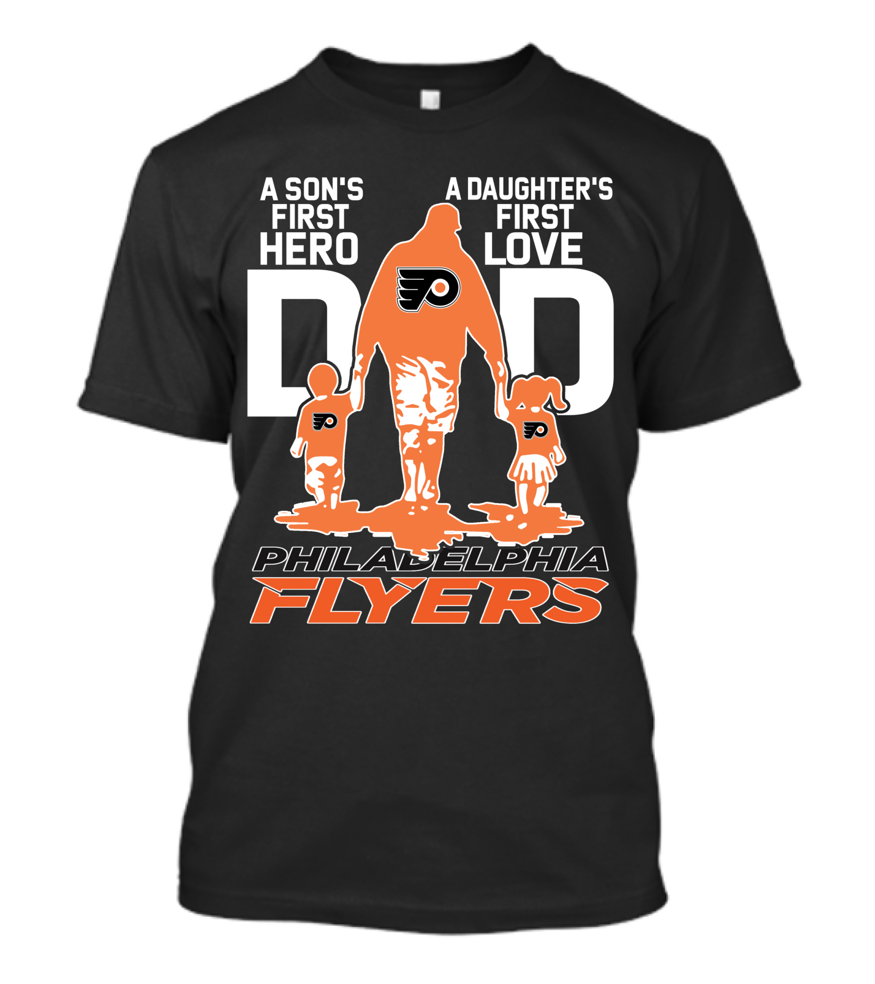 Philadelphia Flyers Dad A Son's First Hero A Daughter's First Love T-Shirt