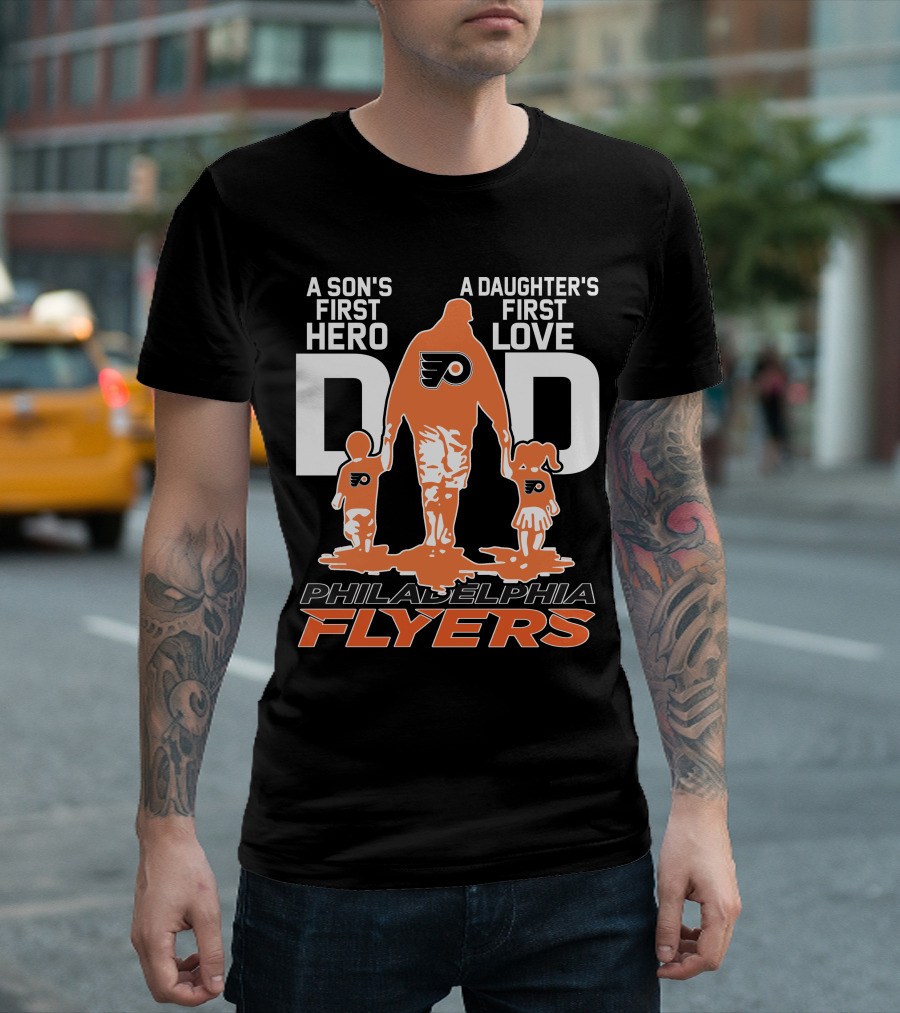Philadelphia Flyers Dad A Son's First Hero A Daughter's First Love T-Shirt