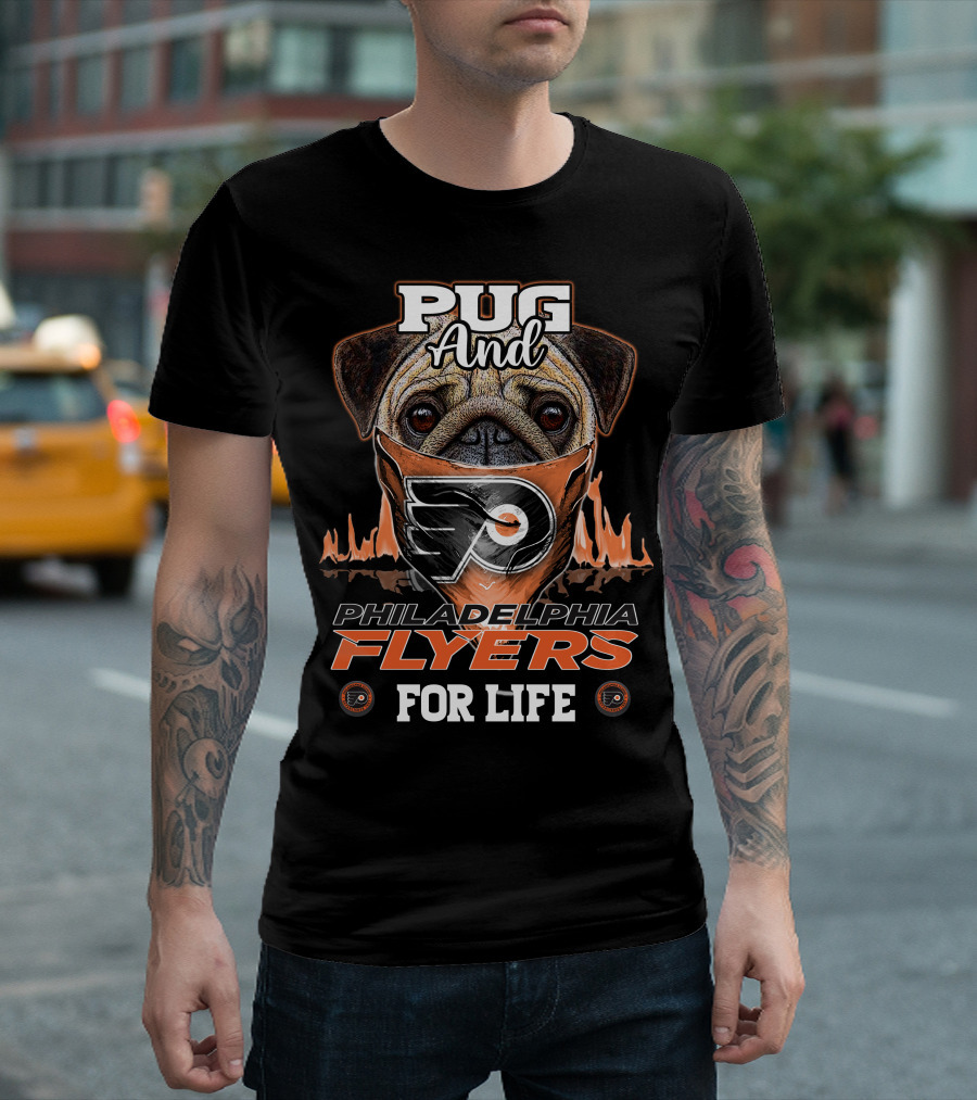 Pug And Philadelphia Flyers For Life T-Shirt