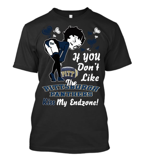 Betty Boop Pittsburgh Panthers If You Don't Like Kiss My Endzone T-Shirt