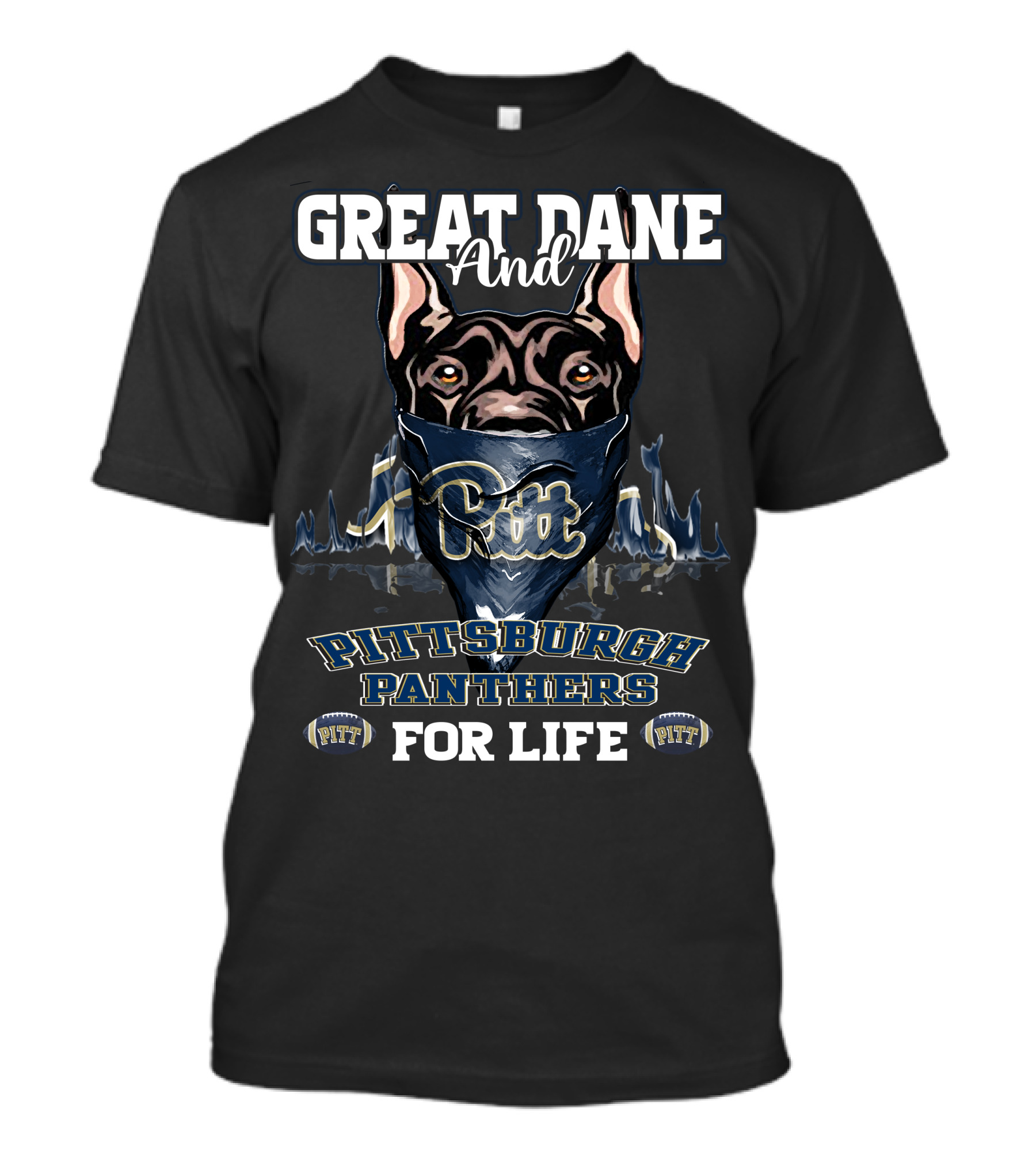 Great Dane And Pittsburgh Panthers PITT For Life T-Shirt