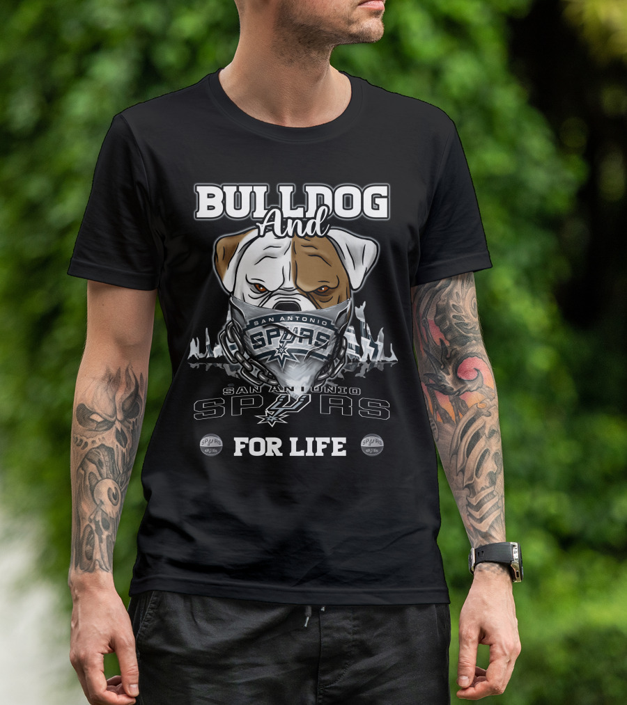 Bulldog And San Antonio Spurs For Life T-Shirt