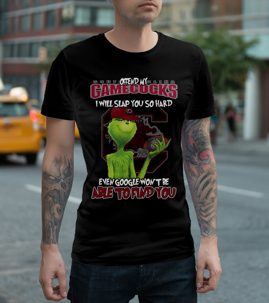 South Carolina Gamecocks Offend Grinch Will Slap You So Hard Google Won't Find You T-Shirt