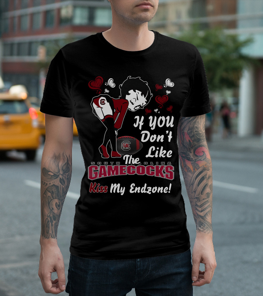 If You Don't Like The South Carolina Gamecocks Kiss My Endzone Betty Boop T-Shirt