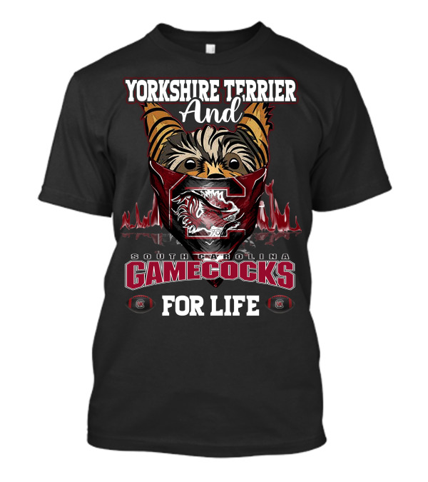 Yorkshire Terrier And South Carolina Gamecocks For Life T-Shirt