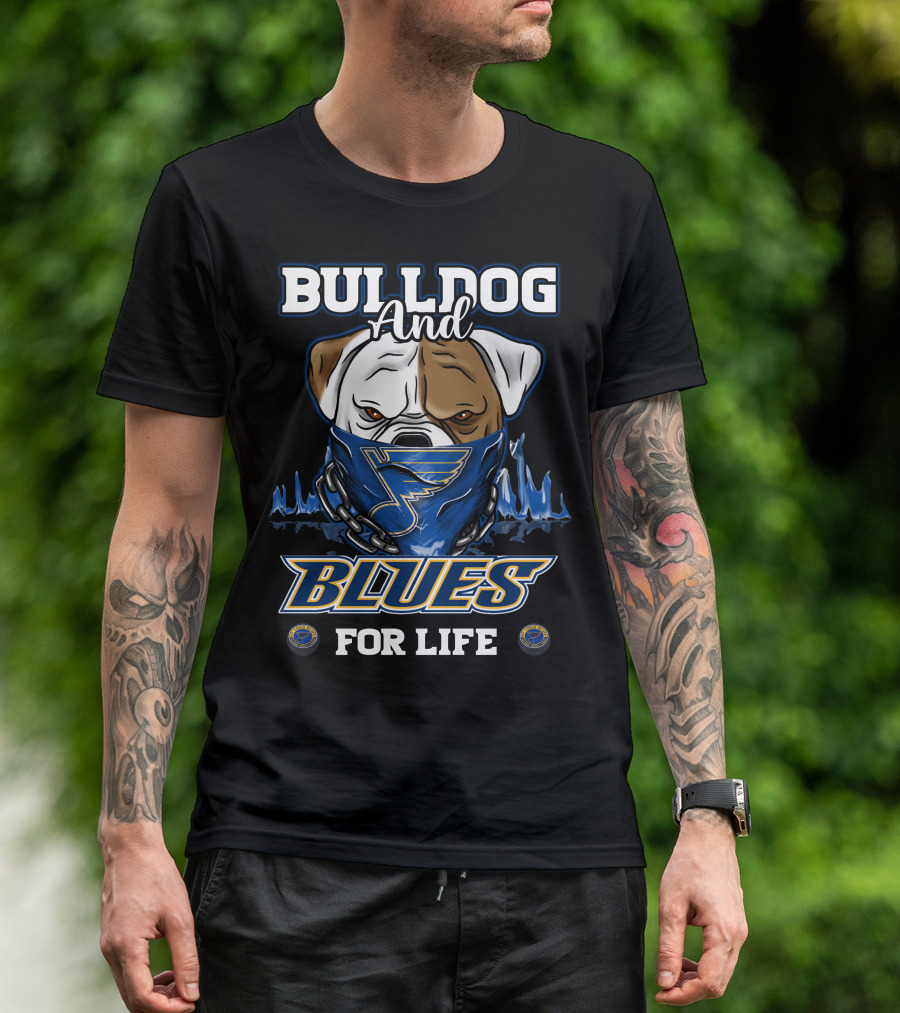 Bulldog And St. Louis Blues For Life T-Shirt