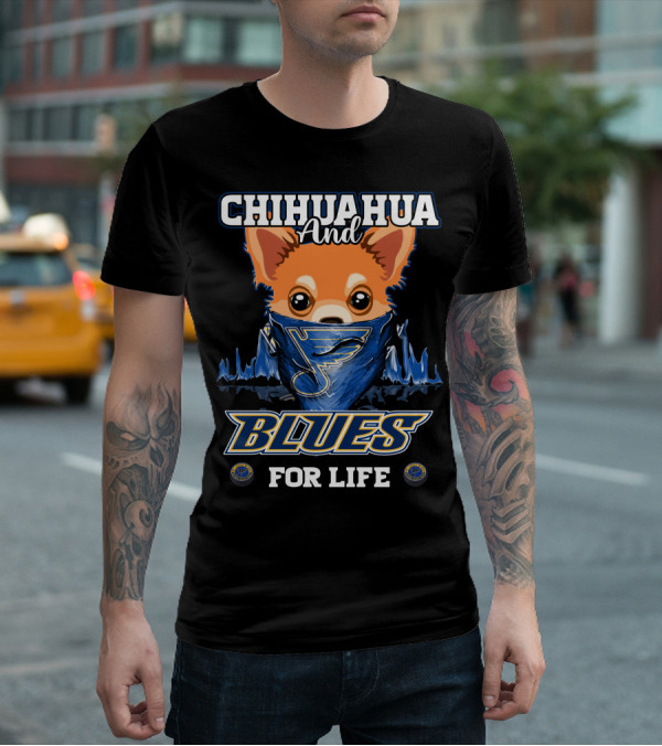 CHIHUAHUA And BLUES FOR LIFE T-Shirt