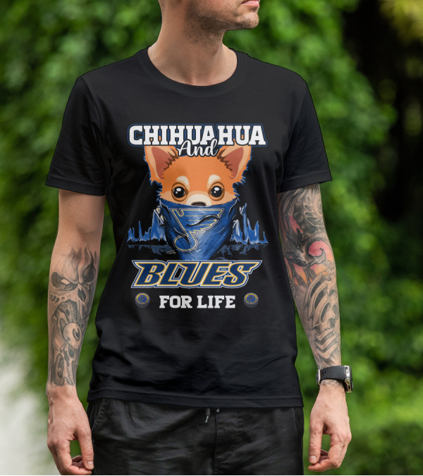 CHIHUAHUA And BLUES FOR LIFE T-Shirt