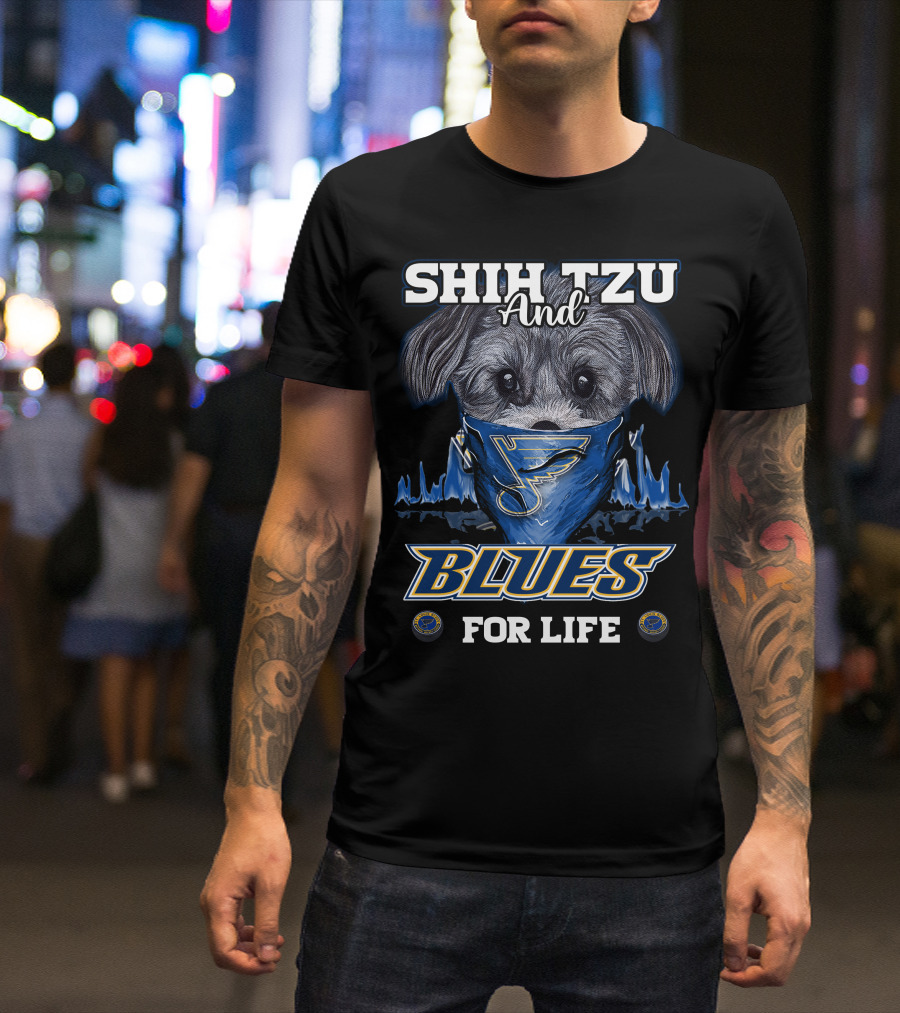SHIH TZU AND BLUES FOR LIFE T-Shirt