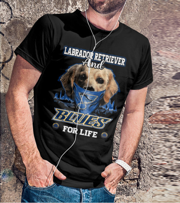 Labrador Retriever And St. Louis Blues For Life T-Shirt