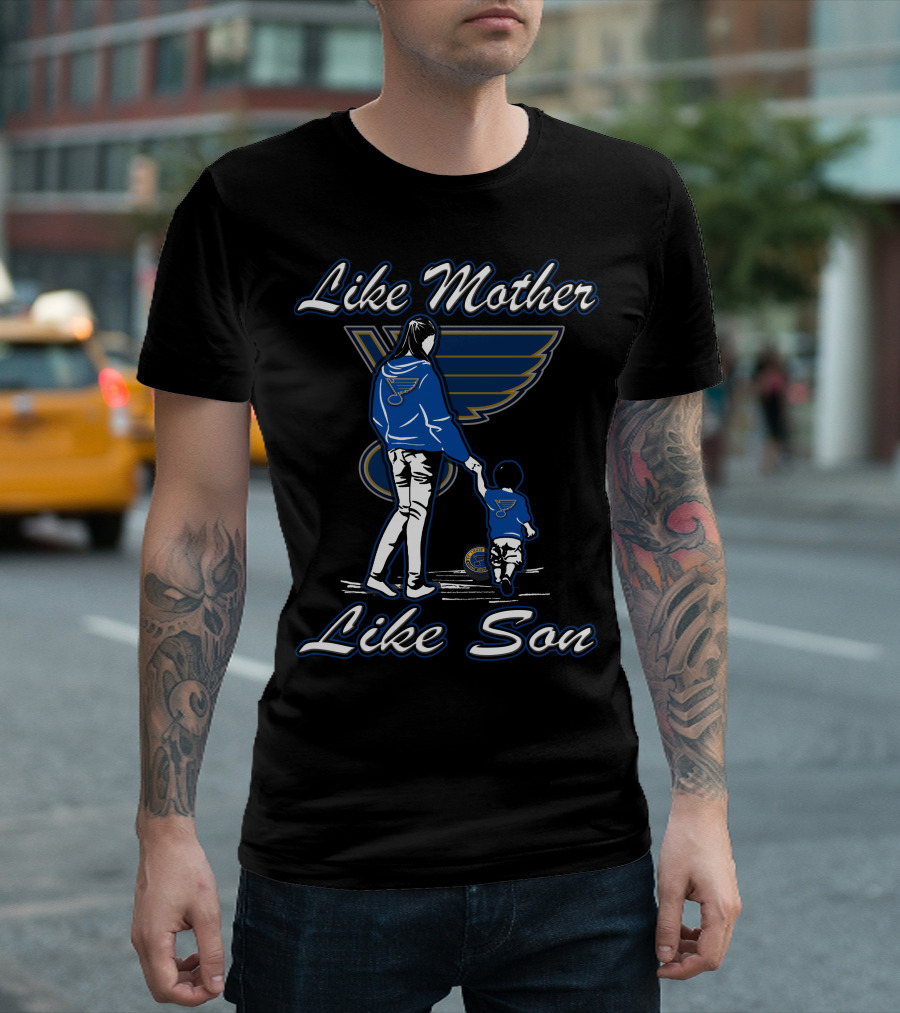 Like Mother Like Son St. Louis Blues T-Shirt