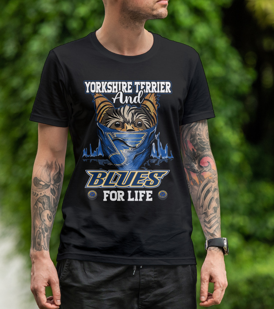 Yorkshire Terrier And Blues For Life St. Louis Blues T-Shirt