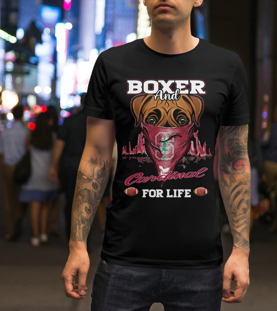Boxer And Cardinal Stanford For Life T-Shirt