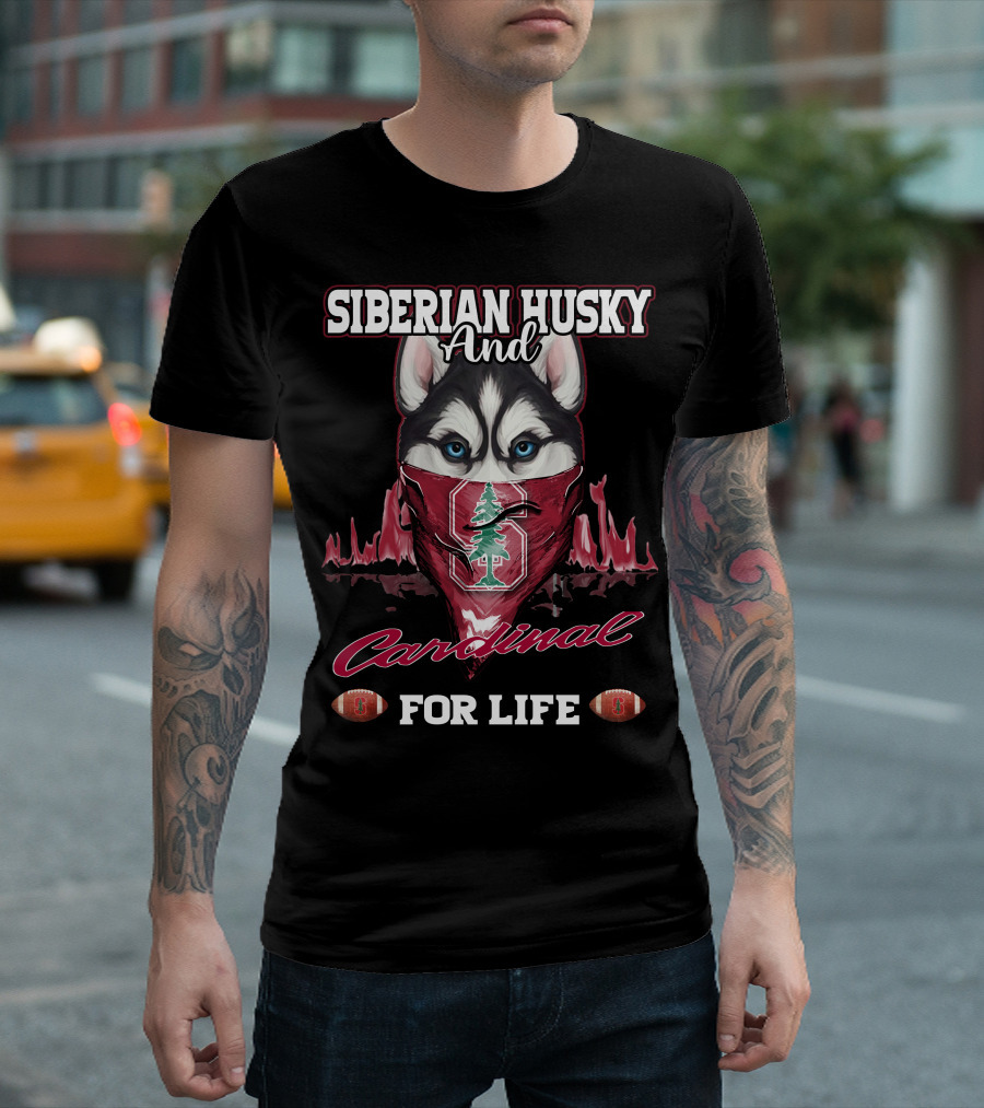 Siberian Husky and Cardinal for Life Stanford Football T-Shirt