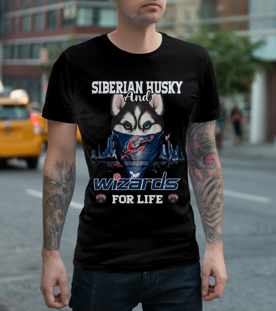Siberian Husky And Wizards For Life Washington Wizards T-Shirt